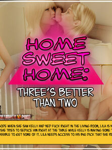 Threes Better Than Two - House Sweet House