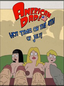 American Dad - Hot Times On The 4th Be useful to July